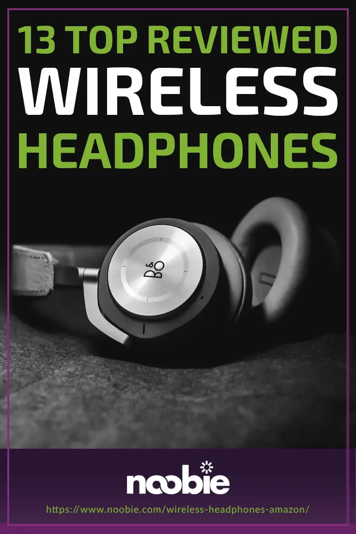13 Top Reviewed Wireless Headphones on Amazon https://www.noobie.com/wireless-headphones-amazon/
